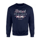 Blessed To Be Called MiMi Grandma Gift Sweatshirt