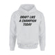 Fantasy Football Draft Like A Champion Today Hoodie