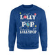 Funny Lolly Pop Couple Gifts Grandma Grandpa Sweatshirt