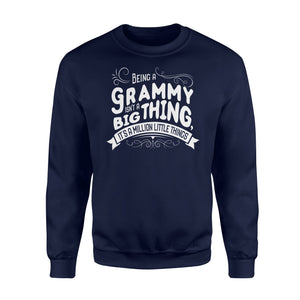 Being A Grammy It's A Million Little Things Grandma Sweatshirt