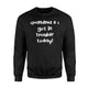 Grandma And I Got In Trouble Today! Kids Of All Ages Sweatshirt