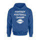 Fantasy Football Champion Funny Draft Gift Touchdown Hoodie