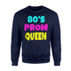 80's Prom Queen Eighties Neon Party Costume Sweatshirt