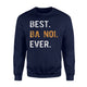 Best Ba Noi Ever - Vietnamese Grandma Gift Sweatshirt