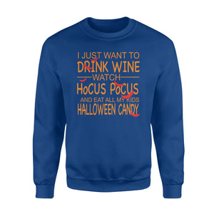 I Just Want Drink Wine Halloween Mom Sweatshirt