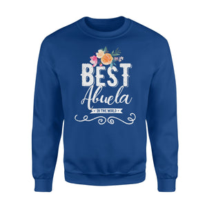 Best Abuela In The World! Hispanic Grandma Sweatshirt
