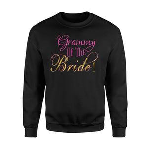 Cute Grammy Of The Bride Grandma Outfit Gift Sweatshirt