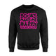Books Make Me Happy, Fun Book Lovers Sweatshirt