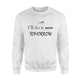 I'll Do It Now Tomorrow Funny Lazy Quote Sweatshirt