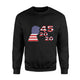 Donald Trump 45 20 20 Trump Sweatshirt