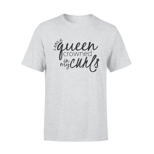 I'm A Queen Crowned In My Curls T-Shirt