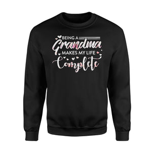 Being A Grandma Makes My Life Complete Parents Day Sweatshirt