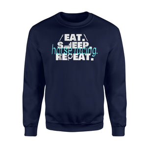 Eat Sleep Horse Racing Repeat Betting Sweatshirt