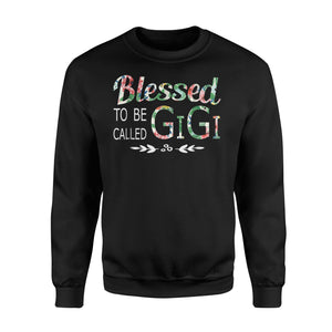 Blessed To Be Called GiGi Grandma Gift Sweatshirt