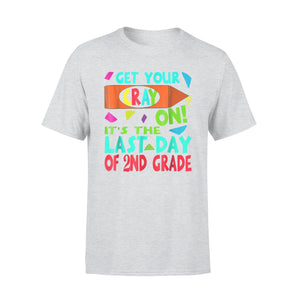 Get Your Cray On It's Last Day Of 2nd Grade Gift T-Shirt