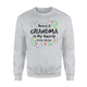 Being A Grandma Is My Happily Ever After Sweatshirt