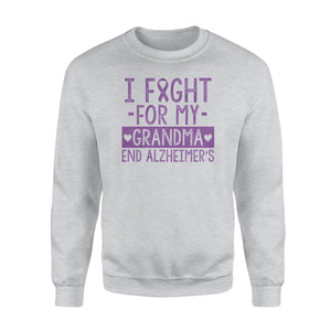 Alzheimer's Grandma - I Fight For My Grandma Sweatshirt