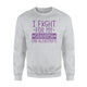 Alzheimer's Grandma - I Fight For My Grandma Sweatshirt