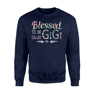 Blessed To Be Called GiGi Grandma Gift Sweatshirt