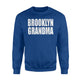 Brooklyn Grandma Funny Grandma Sweatshirt