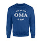 Have No Fear Oma Is Here Grandma Gift Women Sweatshirt