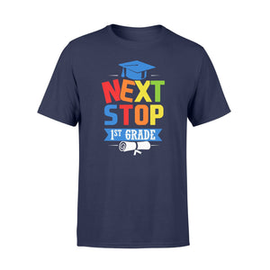 Graduation Next Stop 1st Grade Funny Gift Kids  T-Shirt