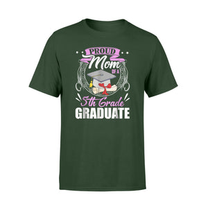 Graduate Gift Proud Mom Of A 5th Grade Graduate T-Shirt