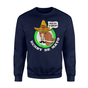 Derby De Mayo Kentucky Horse Race Sombrero Mexican Sweatshirt