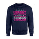 Grandma - I'm A Hockey Grandma, Just Like A Normal Sweatshirt