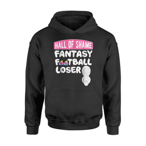 Fantasy Football Loser Hall Of Shame Last Place Hoodie