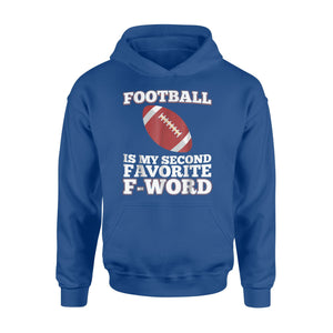Football Is My Second Favorite F Word Funny Gift Hoodie