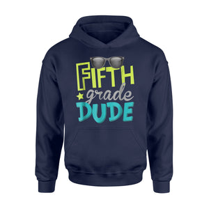 Fifth Grade Dude First Day Of 5th Grade Hoodie