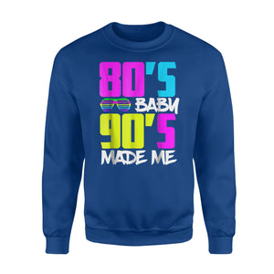 80s Baby 90s Made Me Themed Retro Neon Party Wear Sweatshirt