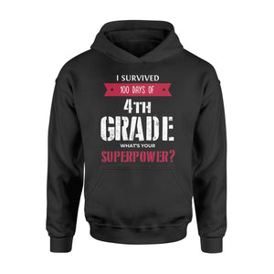 I Survived 100 Days Of 4th Grade Superpower  Hoodie