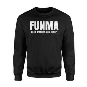 Funny Funma Fun Gorgeous Grandma Gift Sweatshirt