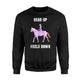 Head Up And Heels Down Horse For Girls And Women Sweatshirt