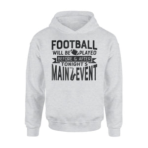 Football Be Played Before  After Event Marching Band Hoodie