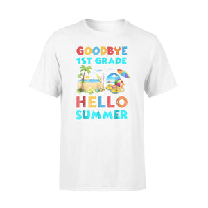 Goodbye 1st Grade Hello Summer Cute Graduated T-Shirt