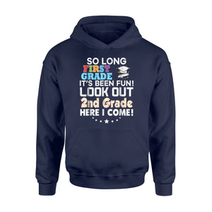 Last Day 1st Grade Look Out 2nd Here I Come  So Long Hoodie