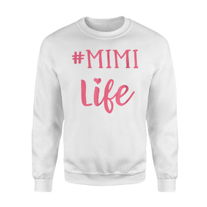 Hashtag Mimi Life Pink Trendy Grandma Gift Sweatshirt
