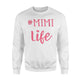 Hashtag Mimi Life Pink Trendy Grandma Gift Sweatshirt