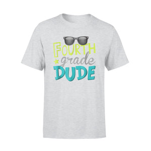 Fourth Grade Dude First Day Of 4th Grade  T-Shirt