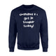 Grandma And I Got In Trouble Today! Kids Of All Ages Sweatshirt