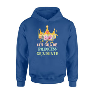 6th Grade Princess Graduate Flower Class Of Hoodie