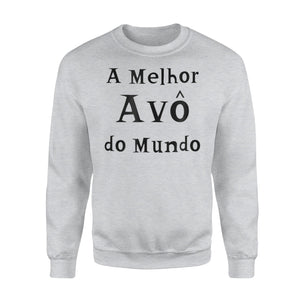 A Melhor Avo Do Mundo Best Grandma In Portuguese Sweatshirt