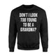 Don't I Look Too Young To Be A Grandma Funny Sweatshirt