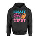 Fantasy Football Funny I Draft Like A Girl Hoodie
