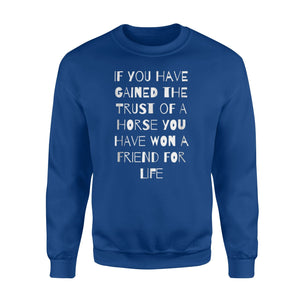 Gain The Trust Of A Horse Funny Sweatshirt