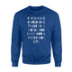 Gain The Trust Of A Horse Funny Sweatshirt