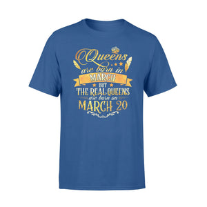 Golden Real Queens Are Born On March 20 T-Shirt